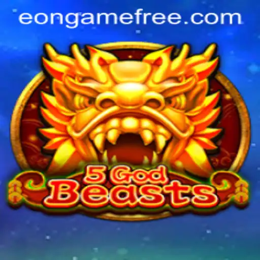 Unveiling the Mystical World of 5GodBeasts: An Exploration of the Eon Game Free