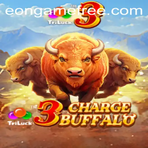 3ChargeBuffalo: Exploring the Exciting World of Eon Game Free